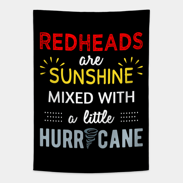 Redheads Are Sunshine I Tapestry by lemonpepper