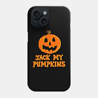 Jack My Pumpkins (alternate) Phone Case