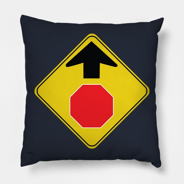 Caution Road Sign Stop Ahead Pillow by shanestillz