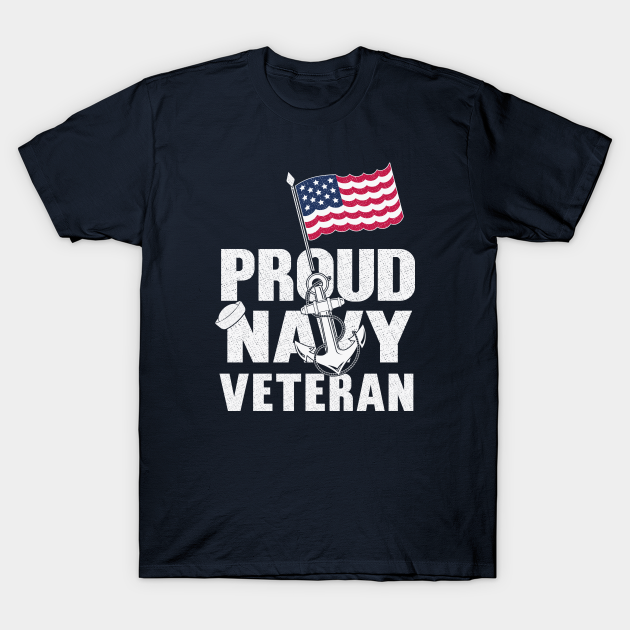 Proud US Navy Veteran - Navy Veteran - T-Shirt