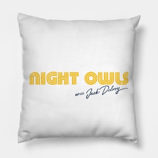 Night Owls with Jack Delroy (Variant) Pillow