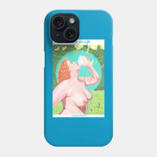 Thirst for Life Phone Case