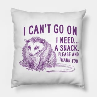 I Can't Go On, Possum T Shirt, Weird Opossum T Shirt, Meme T Shirt, Trash Panda T Shirt, Unisex Pillow