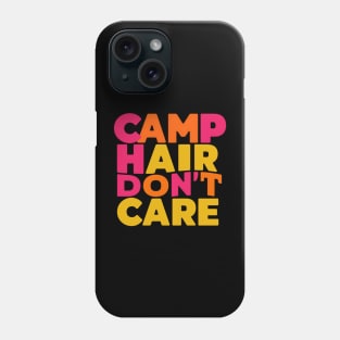 Camp Hair Don't Care Phone Case