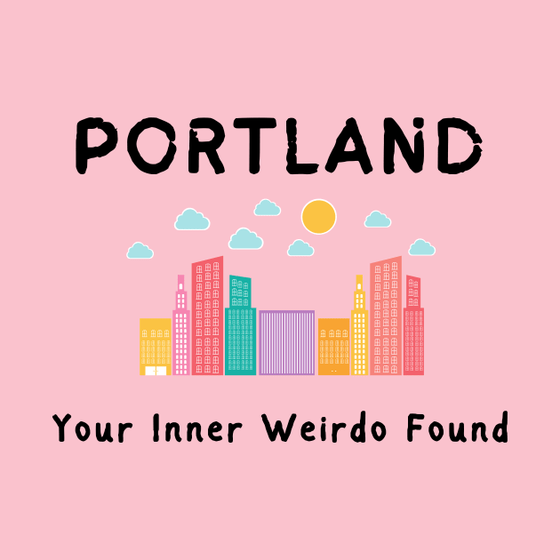 Inner Weirdo Found |Portland Slogan by Sura