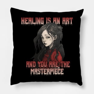 Healing is an Art Pillow