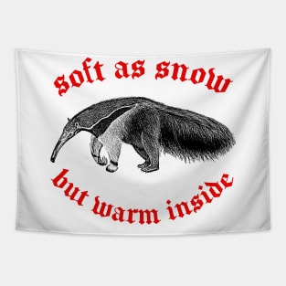 Soft As Snow But Warm Outside ∆ Nihilist Anteater Design Tapestry