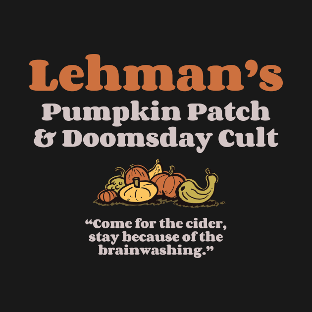 Lehman's Pumpkin Patch and Doomsday Cult DARK by neilkohney