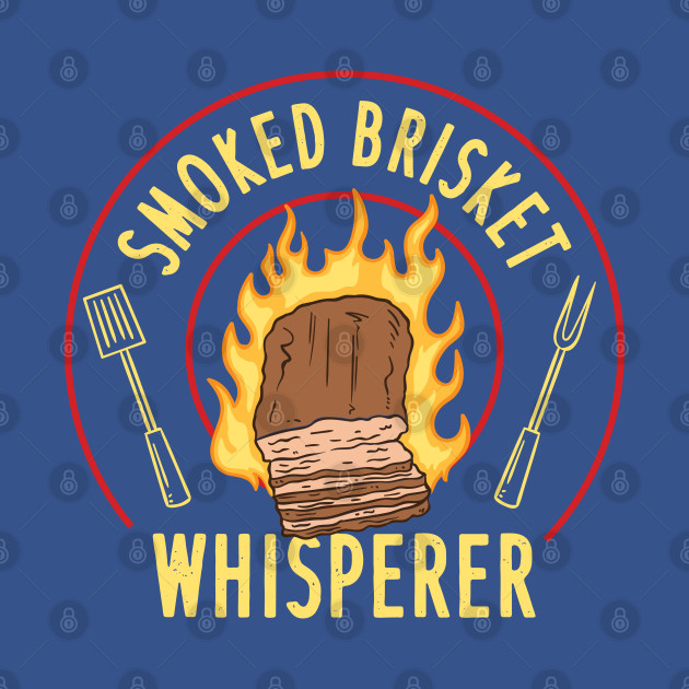 Discover Smoked Brisket Whisperer - Meat Smoking Bbq - T-Shirt