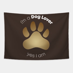 I´m A Dog Lover Tapestry