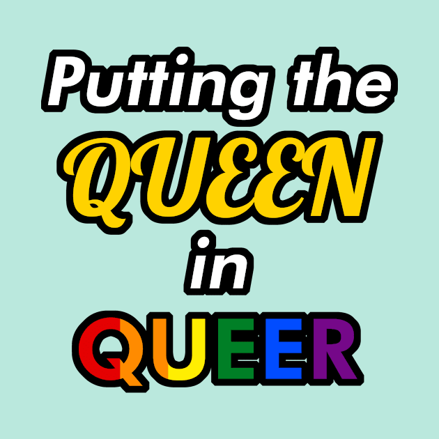 Putting the Queen in Queer by itsnemo.png