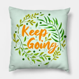 Keep Going Pillow