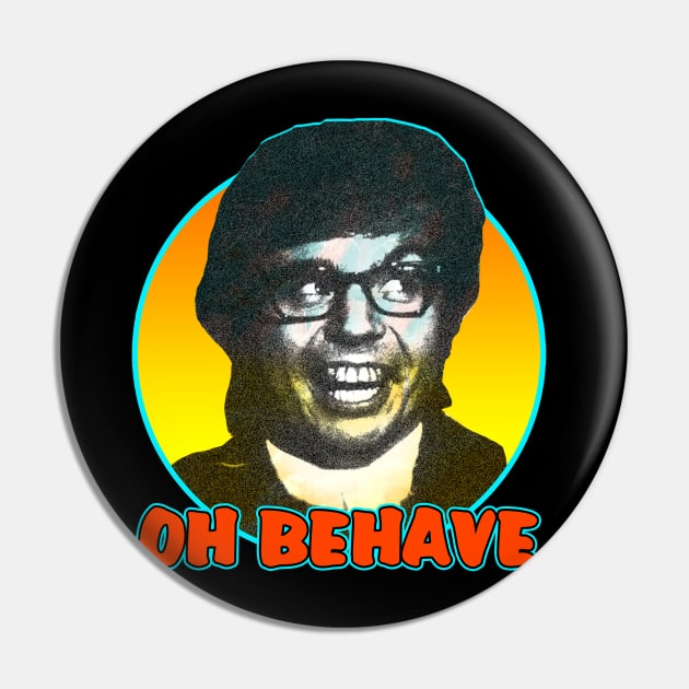 Retro Oh Behave! Pin by Gpumkins Art