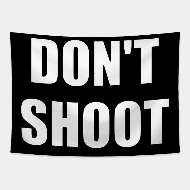 Don't Shoot Tapestry by Thinkblots