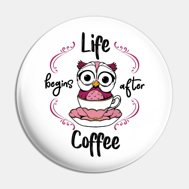 Life Begins After Coffee Pin by KsuAnn