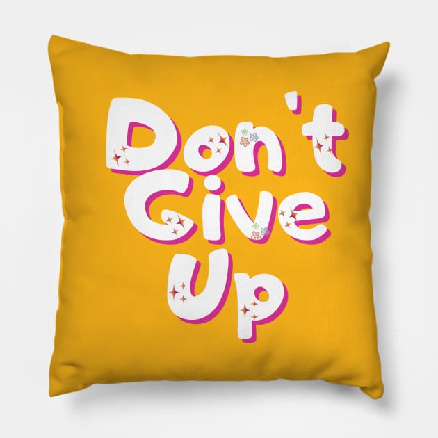 Don´t give up Pillow by adrianasalinar