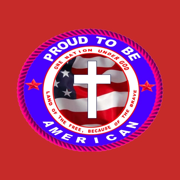 PROUD TO BE A CHRISTIAN AMERICAN by SHOW YOUR LOVE