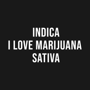 Indica I love marijuana savita T-Shirt