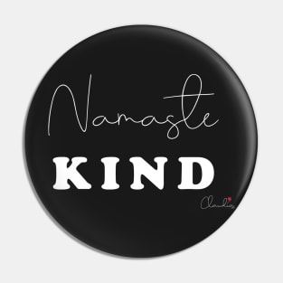 Namaste Kind Black n White Design Print Pin