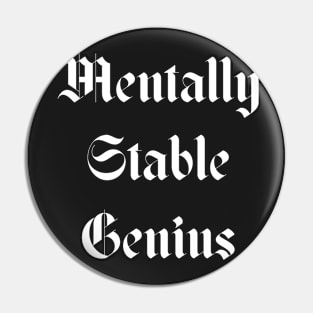 Mentally Stable Genius Pin