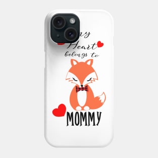 Lover Shirt, My Heart Belong To Fox Mommy, Gift and Décor Idea Phone Case