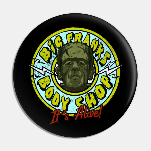 Big Franks Body Shop Pin by Tameink