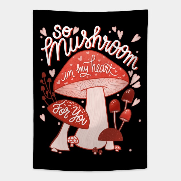 So mushroom in my heart Tapestry by ninocflores