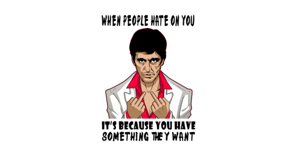 Scarface Quote Scarface Quotes TShirt TeePublic