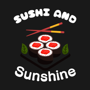 Sushi and sunshine T-Shirt