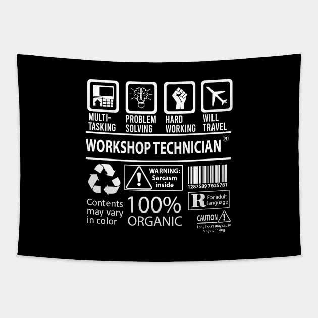 Workshop Technician T Shirt - MultiTasking Certified Job Gift Item Tee Tapestry by Aquastal