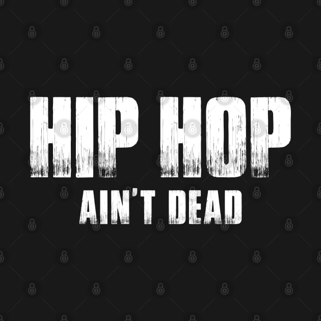 Hip Hop Ain't Dead by NotoriousMedia