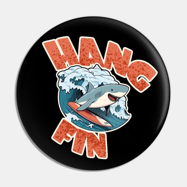 Hang Fin! Surfin' Shark Design Pin by DanielLiamGill