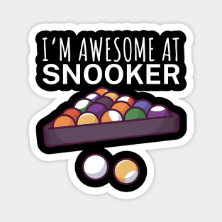 Im awesome at snooker Magnet