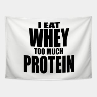 Whey Too Much Protein Tapestry