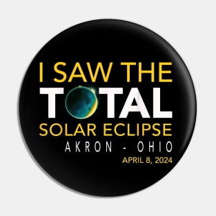 I saw the total eclipse Akron Ohio Pin