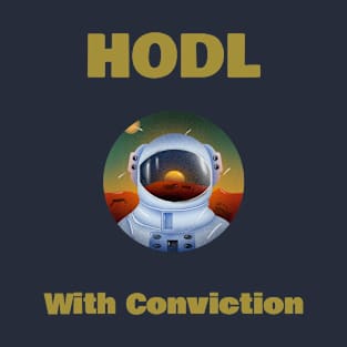 HODL With Conviction T-Shirt