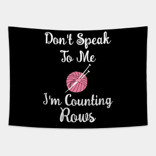 Don't Speak To Me I Am Counting Rows - Knitting Tapestry