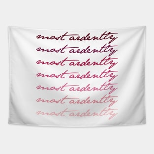 Most Ardently - Jane Austen Mr. Darcy Pride & Prejudice Quote Tapestry