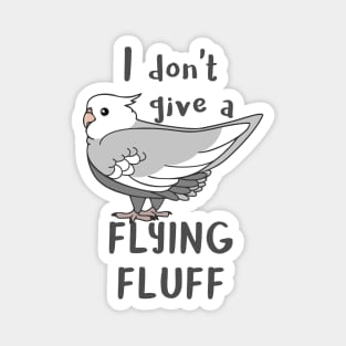 I don't give a flying fluff Grey Cockatiel Magnet