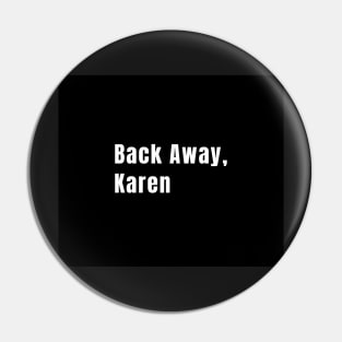 Back Away Karen Funny Social Distancing Meme Saying Quote Pin