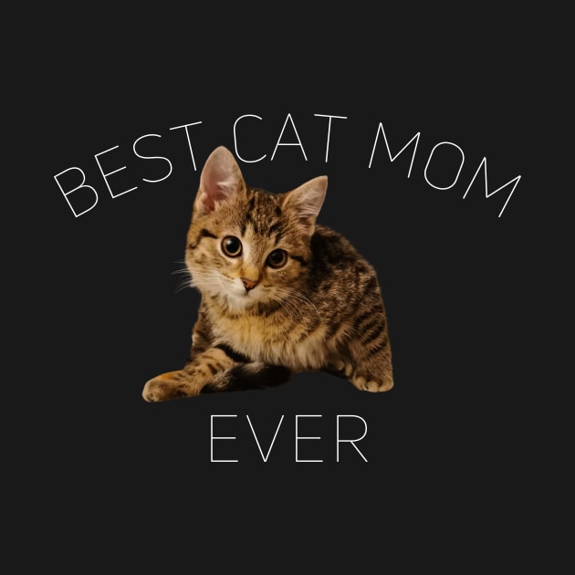 Best Cat Mom Ever, Cat Lover Cute by K.C Designs