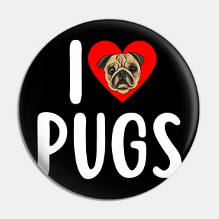 I Love Pugs Funny Pug Dog Mom Birthday Gift Pin