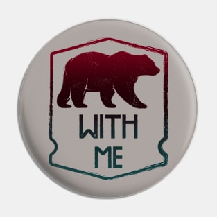 Bear With Me Pin