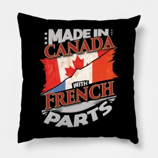 Made In Canada With French Parts - Gift for French From France Pillow