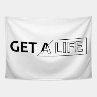 Get a life Tapestry