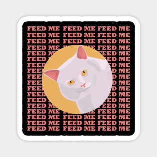 Feed me Magnet