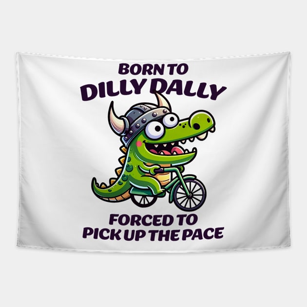 Born to dilly dally Tapestry by MasutaroOracle