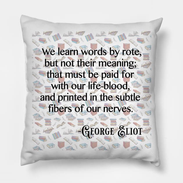 The Meaning of Words - George Eliot Pillow by ClassicTales