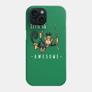 Life is awesome Phone Case
