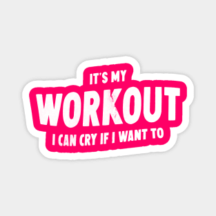 It's My Workout Funny Gym Quote Magnet